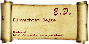 Einvachter Dejte névjegykártya